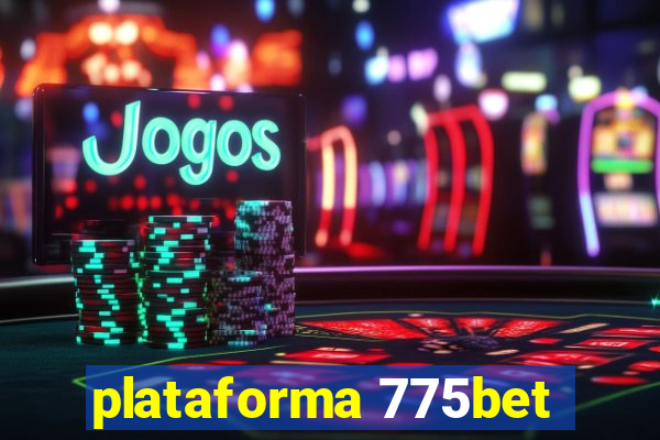 plataforma 775bet